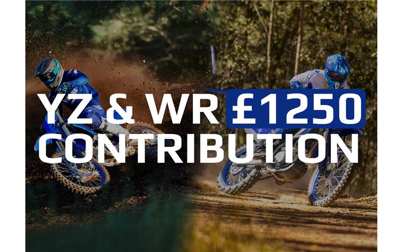 £1,250 contribution towards selected YZ & WR models